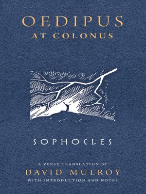 [The Theban Plays 02] • Oedipus at Colonus (Wisconsin Studies in Classics)
